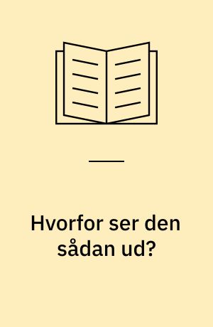 Hvorfor ser den sådan ud?