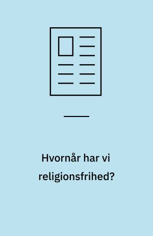 Hvornår har vi religionsfrihed?