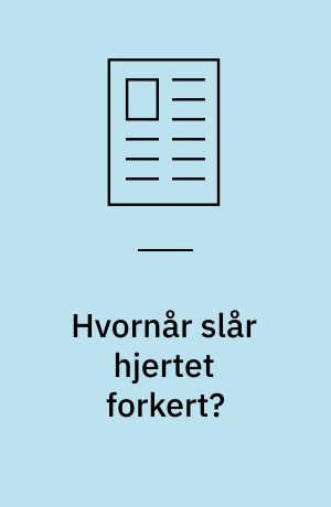 Hvornår slår hjertet forkert?