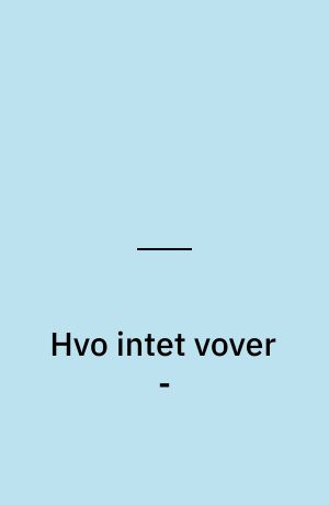 Hvo intet vover -