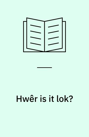 Hwêr is it lok?