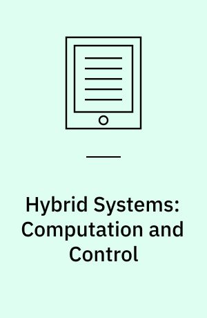 Hybrid Systems: Computation and Control : 8th International Workshop, HSCC 2005, Zurich, Switzerland, March 9-11, 2005, Proceedings