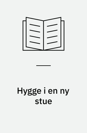 Hygge i en ny stue