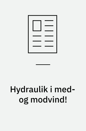 Hydraulik i med- og modvind! : specialkonstruktioner baseret på hydraulik er konceptet for et nordjysk firma : bl.a. ser vi her på nogle interessante hjælpeværktøjer til vindmølleindustrien