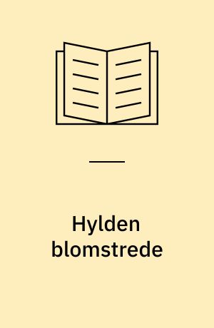 Hylden blomstrede : fra barndom og ungdom