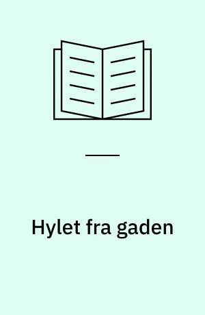 Hylet fra gaden