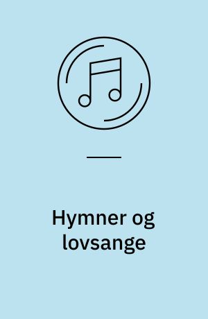 Hymner og lovsange