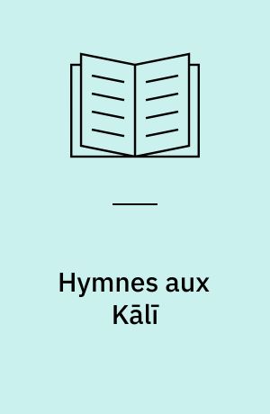 Hymnes aux Kālī : la roue des énergies divines