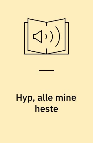 Hyp, alle mine heste