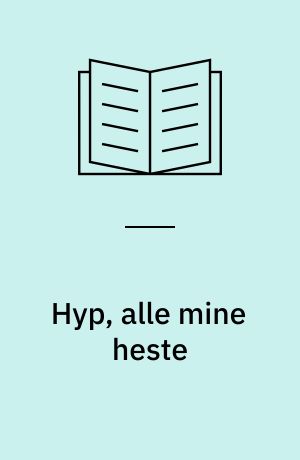 Hyp, alle mine heste