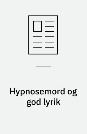 Hypnosemord og god lyrik