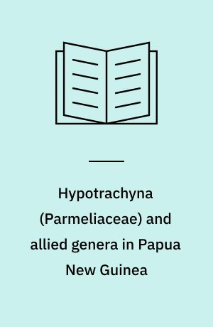Hypotrachyna (Parmeliaceae) and allied genera in Papua New Guinea