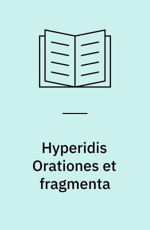 Hyperidis Orationes et fragmenta