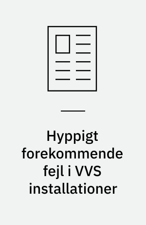 Hyppigt forekommende fejl i VVS installationer
