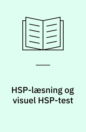 HSP-læsning og visuel HSP-test : hemisfærespecifik læsetræning og test : teori og erfaringer