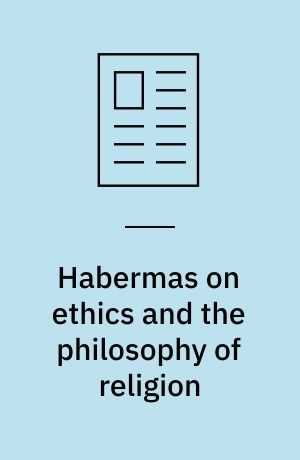Habermas on ethics and the philosophy of religion