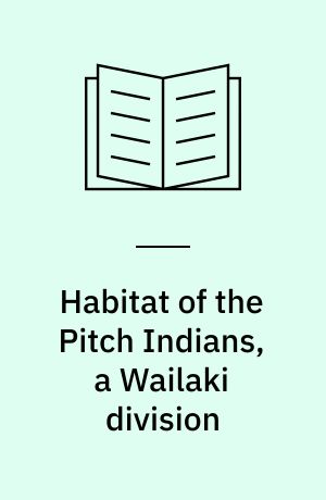 Habitat of the Pitch Indians, a Wailaki division