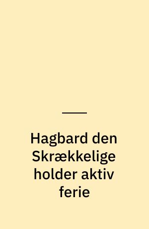 Hagbard den Skrækkelige holder aktiv ferie
