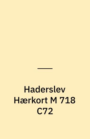 Haderslev Hærkort M 718 C72 : Danmark 1:50 000 (2 cm)