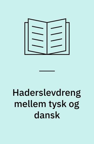 Haderslevdreng mellem tysk og dansk