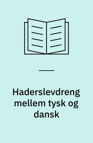 Haderslevdreng mellem tysk og dansk