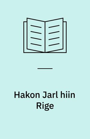 Hakon Jarl hiin Rige : Et Sørgespil