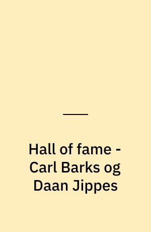 Hall of fame - Carl Barks og Daan Jippes