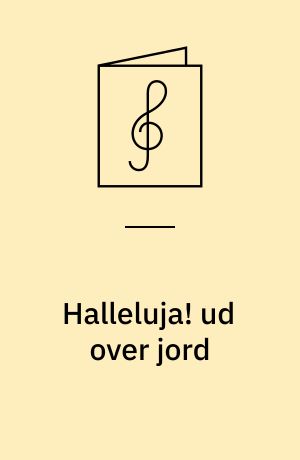 Halleluja! ud over jord : 6 julesange for lige stemmer; 15