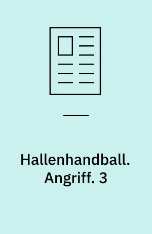 Hallenhandball. Angriff. 3