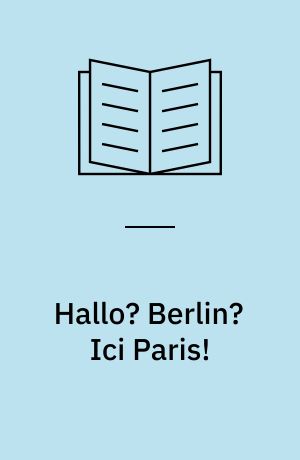 Hallo? Berlin? Ici Paris! : deutsch-französische Filmbeziehungen 1918-1939