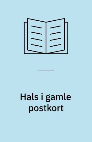 Hals i gamle postkort