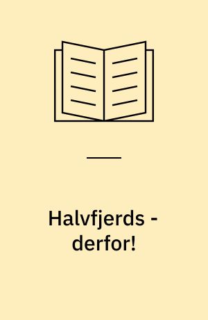 Halvfjerds - derfor!