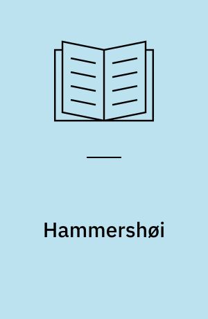 Hammershøi : værk og liv
