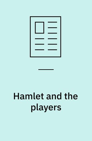Hamlet and the players : performance and appropriation of Shakespeare in East Berlin