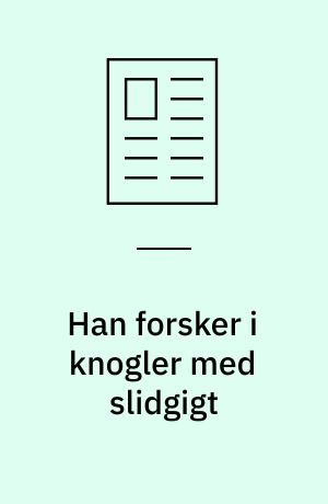 Han forsker i knogler med slidgigt
