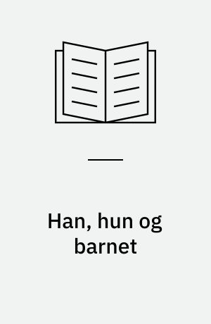 Han, hun og barnet