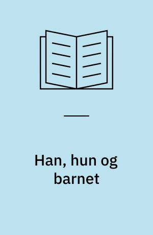 Han, hun og barnet