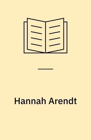 Hannah Arendt : a life in dark times