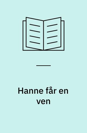 Hanne får en ven