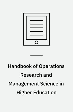 Handbook of Operations Research and Management Science in Higher Education