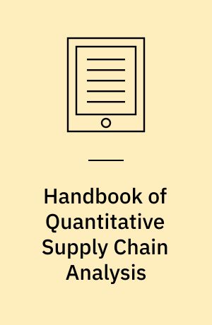 Handbook of Quantitative Supply Chain Analysis : Modeling in the E-Business Era