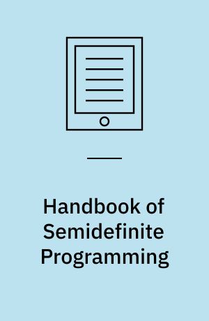 Handbook of Semidefinite Programming : Theory, Algorithms, and Applications