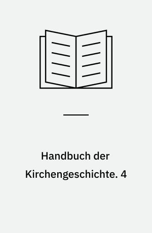 Handbuch der Kirchengeschichte. 4 : Reformation, Katholische Reform und Gegenreformation / von Erwin Iserloh, Josef Glazik, Hubert Jedin. - 2. Aufl. - 1975. - (RUidnr.: m102568389)