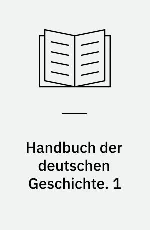 Handbuch der deutschen Geschichte. 1 : Frühzeit und Mittelalter. - 4. verbesserter Nachdruck. - 1959. - xx, 734 s.