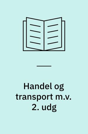 Handel og transport m.v. 2. udg