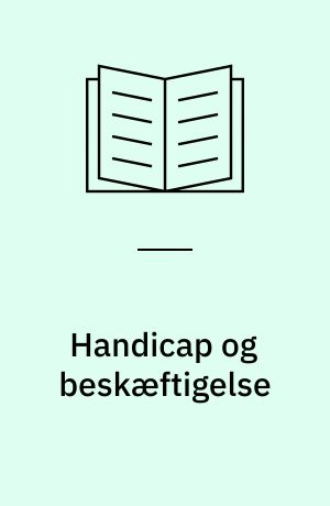 Handicap og beskæftigelse : regionale forskelle