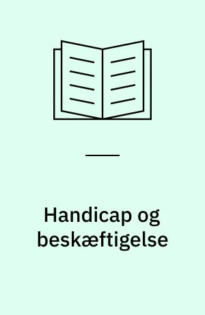 Handicap og beskæftigelse : udviklingen mellem 2005 og 2006