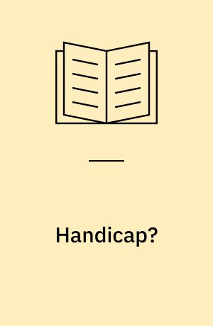 Handicap? : temahæfte om natur og motion