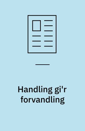 Handling gi'r forvandling : om Nis og liv - fantasi og drøm