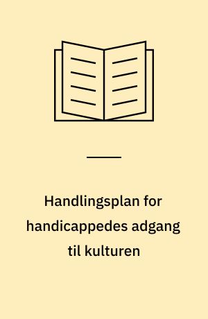 Handlingsplan for handicappedes adgang til kulturen